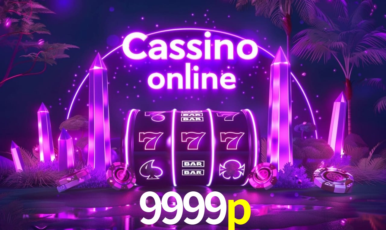 9999p - cassino ao vivo